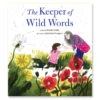 The Keeper Of Wild Words By Brooke Smith And Madeline Kloepper