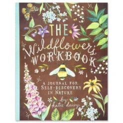 The Wildflower's Workbook By Katie Daisy