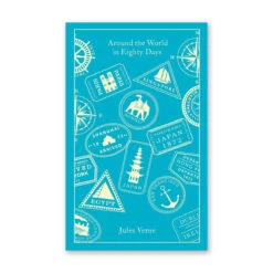 Around The World In Eighty Days (Penguin Clothbound Classics) By Jules Verne