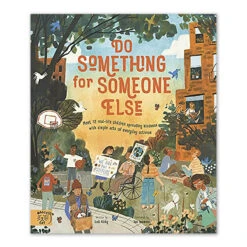 Do Something For Someone Else By Michael Platt, Loll Kirby & Yas Imamura