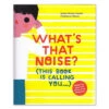 What's That Noise (This Book Is Calling You) By Isabel Minhó Martins & Madalena Matoso